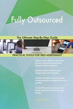 Paperback Fully Outsourced The Ultimate Step-By-Step Guide Book