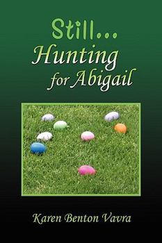 Paperback Still... Hunting for Abigail Book