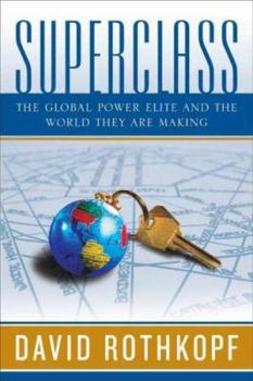 Hardcover Superclass: The Global Power Elite and the World They Are Making Book