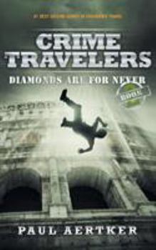 Paperback Diamonds Are For Never: Crime Travelers Spy School Mystery & International Adventure Series Book