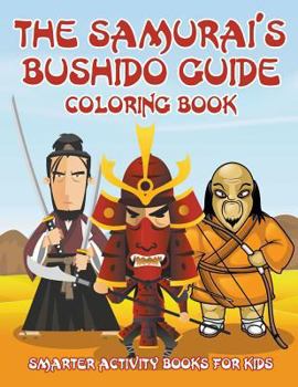 Paperback The Samurai's Bushido Guide Coloring Book