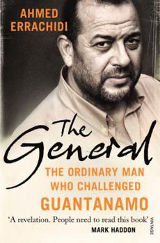 Paperback The General: The Ordinary Man Who Challenged Guantanamo Book
