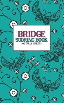 Paperback Bridge Scoring Book: 100 Tally Sheets Book