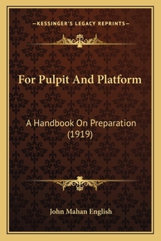 Paperback For Pulpit And Platform: A Handbook On Preparation (1919) Book