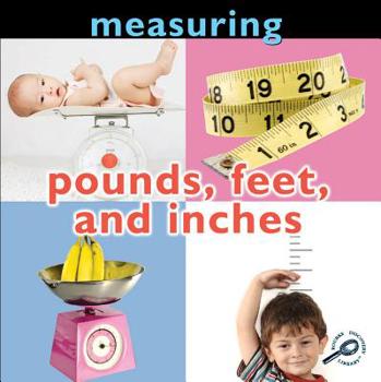Hardcover Measuring Pounds, Feet, and Inches (Concepts) Book
