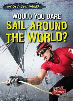 Library Binding Would You Dare Sail Around the World? Book