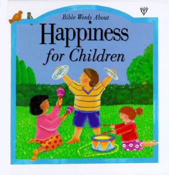 Hardcover Bible Words about Happiness for Children Book