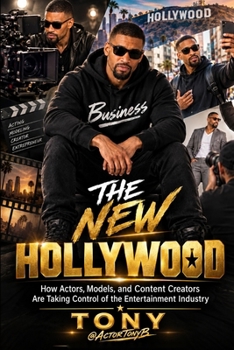 The New Hollywood: How Actor Models & Content Creators are taking control of the entertainment industry