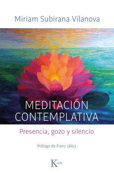 Paperback Meditación Contemplativa: Presencia, Gozo Y Silencio [Spanish] Book