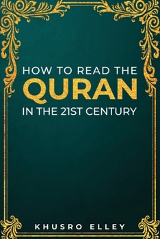 How to Read The Quran in the 21st Century