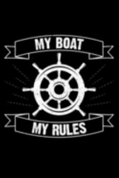 Paperback My Boat My Rules: Lined A5 Notebook for Sea Journal Book
