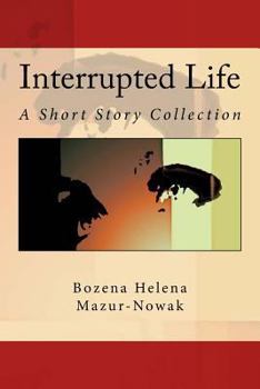 Paperback Interrupted Life: A Short Story Collection Book