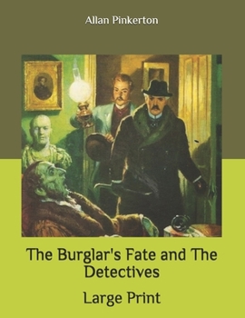 The Burglar's Fate And The Detectives - Book #14 of the Pinkerton
