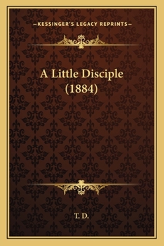 Paperback A Little Disciple (1884) Book