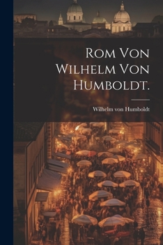 Paperback Rom von Wilhelm von Humboldt. [German] Book