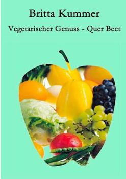 Paperback Vegetarischer Genuss - Quer Beet [German] Book