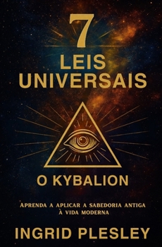 Paperback 7 Leis Universais: Aprenda aplicar a sabedoria antiga à vida moderna [Portuguese] Book
