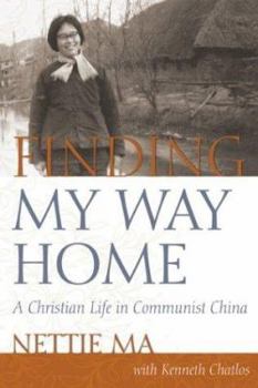 Paperback Finding My Way Home: A Christian Life in Communist China Book