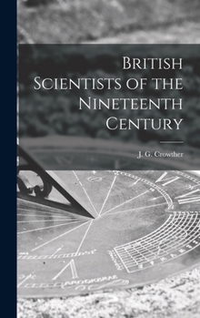 Hardcover British Scientists of the Nineteenth Century Book