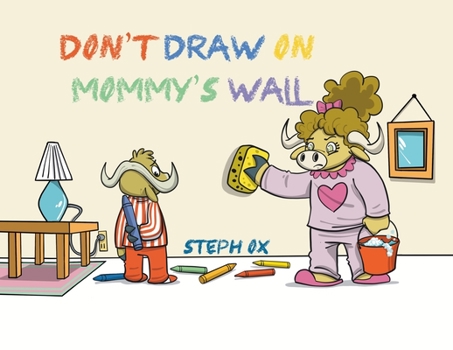 Paperback Don't Draw on Mommy's Wall Book