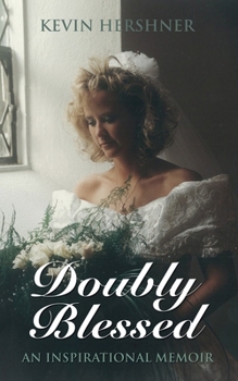 Paperback Doubly Blessed: An Inspirational Memoir Book