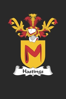 Hastings: Hastings Coat of Arms and Family Crest Notebook Journal (6 x 9 - 100 pages)
