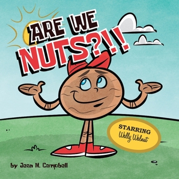 Paperback Are We Nuts?!!: Starring Wally Walnut Book