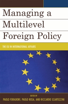 Paperback Managing a Multilevel Foreign Policy: The EU in International Affairs Book