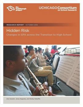 Paperback Hidden Risk: Changes in GPA across the Transition to High School Book