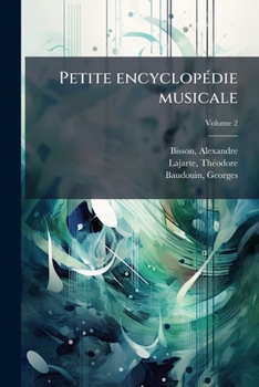 Paperback Petite encyclopédie musicale; Volume 2 [French] Book