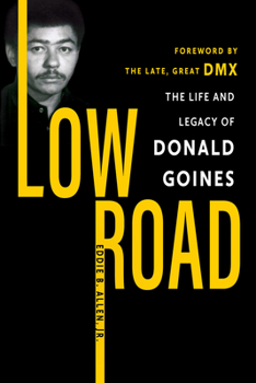 Paperback Low Road: The Life and Legacy of Donald Goines Book