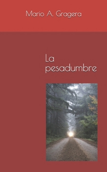 Paperback La Pesadumbre [Spanish] Book