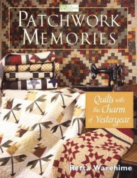 Paperback Patchwork Memories: Quilts with the Charm of Yesteryear Book
