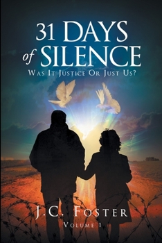 Paperback 31 Days of Silence: Was It Justice or Just Us? Book
