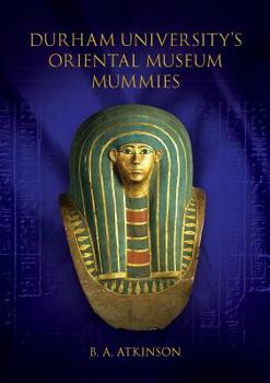 Paperback Durham University's Oriental Museum Mummies Book