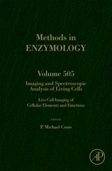 Hardcover Imaging and Spectroscopic Analysis of Living Cells: Live Cell Imaging of Cellular Elements and Functions Volume 505 Book