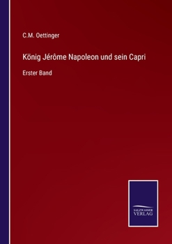 Paperback König Jérôme Napoleon und sein Capri: Erster Band [German] Book