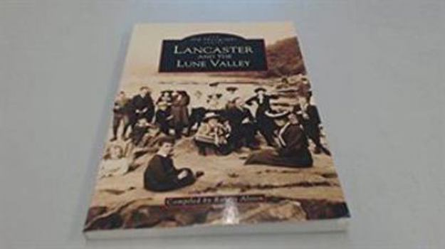 Paperback Lancaster and the Lune Valley Book