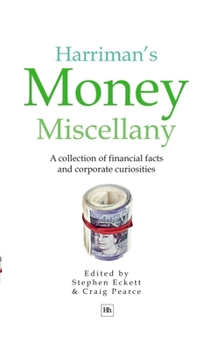 Harriman's Money Miscellany: A Collection of Financial Facts and Corporate Curiosities