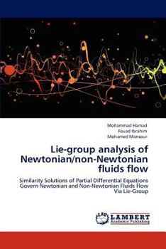 Paperback Lie-Group Analysis of Newtonian/Non-Newtonian Fluids Flow Book