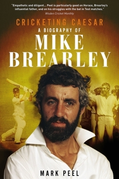 Hardcover Cricketing Caesar: A Biography of Mike Brearley Book