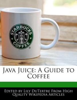 Paperback Java Juice: A Guide to Coffee Book