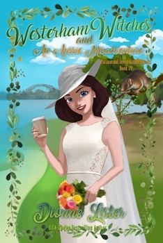 Paperback Westerham Witches and an Aussie Misadventure: Witch Cozy Mystery Book