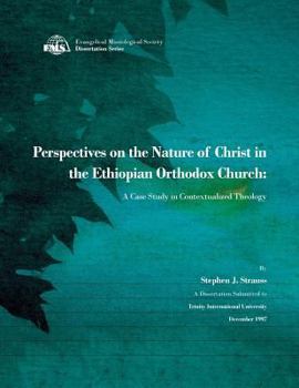 Paperback Perspectives on the Nature of Christ in the Ethiopian Orthodox Church: A Case Study in Contextualized Theology Book