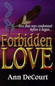 Paperback Forbidden Love: Love That Was Condemned Before It Began Book