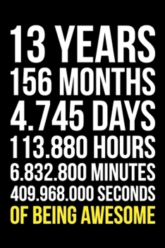 13 Years of Being Awesome: Blank Lined Journal, Happy 13th Birthday 13 Year Old Gift For Boys And Girls