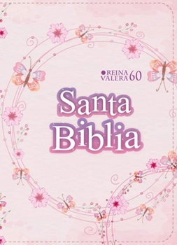 Leather Bound Biblia Rvr 1960 Compacta Símil Piel Juvenil Mariposa Palo Rosa (Bible Rvr 1960 Compact Size Leatherlike Youth Light Pink Butterfly (Spanish Edition) [Spanish] Book