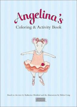 Angelina's Coloring & Activity Book [With Stage and 5 Finger Puppets] - Book  of the Angelina Ballerina