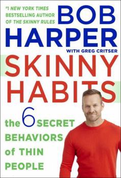 Hardcover Skinny Habits: The 6 Secrets of Thin People Book