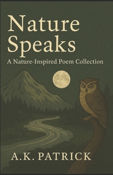 Paperback Nature Speaks: a nature-inspired poetry collection Book